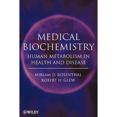 Medical Biochemistry: Human Metabolism in Health and Disease
