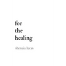 For The Healing