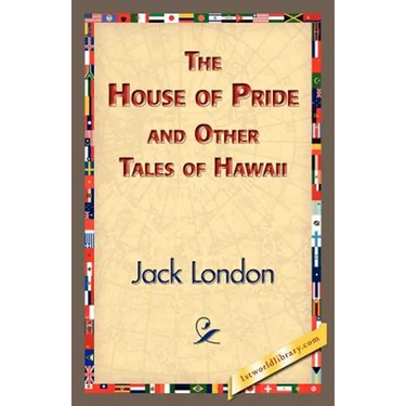 The House of Pride and Other Tales of Hawaii