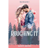 Roughing It