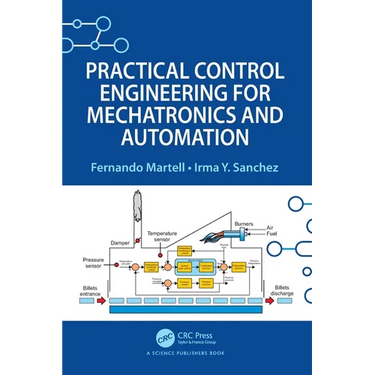 Practical Control Engineering for Mechatronics and Automation