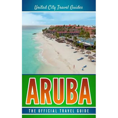 Aruba: The Official Travel Guide