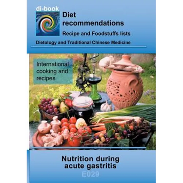 Nutrition during acute gastritis: E029 DIETETICS - Gastrointestinal tract - Stomach and duodenal intestine - Acute gastritis