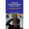 Traditional Ecological Knowledge of Mountain People: Foundation For Sustainable Development in the Hindu Kush Himalayan