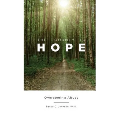 The Journey to Hope: Overcoming Abuse