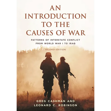 An Introduction to the Causes of War: Patterns of Interstate Conflict from World War I to Iraq
