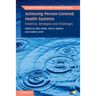 Achieving Person-Centred Health Systems