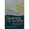 Gardening the World: Agency, Identity and the Ownership of Water