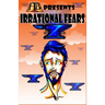 FTB Presents: Irrational Fears