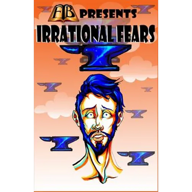 FTB Presents: Irrational Fears
