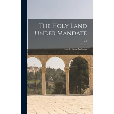 The Holy Land Under Mandate; v.1