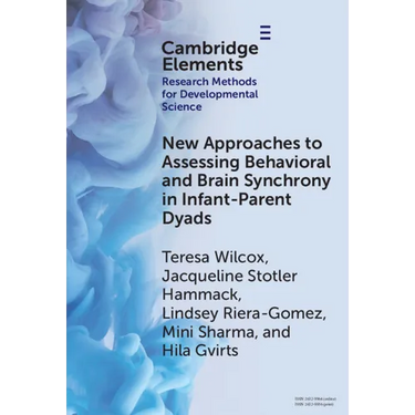 New Approaches to Assessing Behavioral and Brain Synchrony in Infant-Parent Dyads