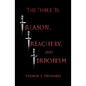 The Three Ts: Treason, Treachery, and Terrorism
