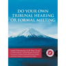 Do Your Own Tribunal Hearing or Formal Meeting