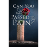 Can You Love Passed the Pain?
