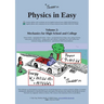 Physics in Easy: Mechanics for High School and College