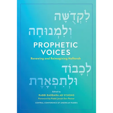 Prophetic Voices: Renewing and Reimagining Haftarah