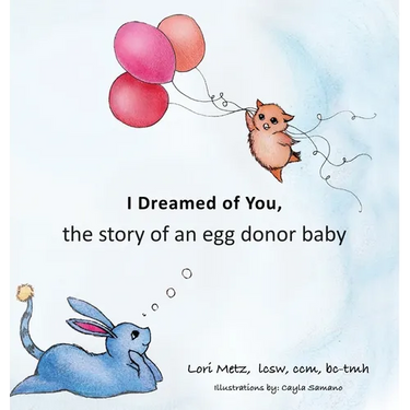 I Dreamed of You: the story of an egg donor baby
