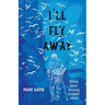 I'll Fly Away--stories about amazing disabled elders