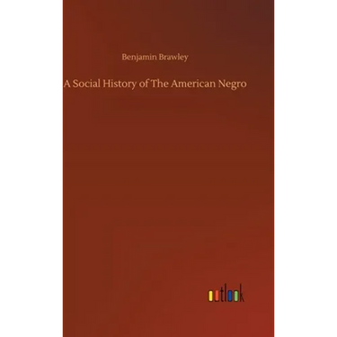 A Social History of The American Negro