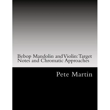 Bebop Mandolin and Violin: Target Notes and Chromatic Approaches
