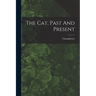 The Cat, Past And Present