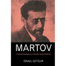 Martov: A Political Biography of a Russian Social Democrat