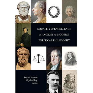 Equality and Excellence in Ancient and Modern Political Philosophy