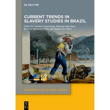 Current Trends in Slavery Studies in Brazil
