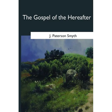 The Gospel of the Hereafter