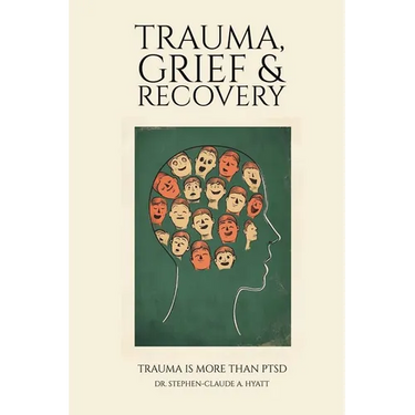 Trauma, Grief & Recovery: Trauma is more than PTSD