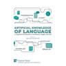 Artificial Knowledge of Language: A Linguist's Perspective on Its Nature, Origins and Use