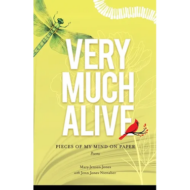 Very Much Alive: Pieces of My Mind on Paper