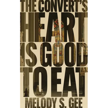 The Convert's Heart is Good to Eat