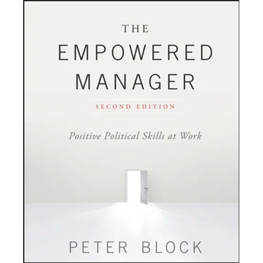 The Empowered Manager: Positive Political Skills at Work