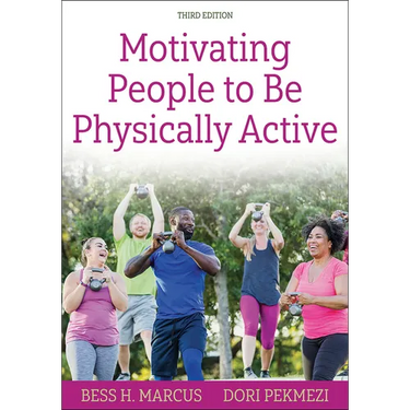 Motivating People to Be Physically Active