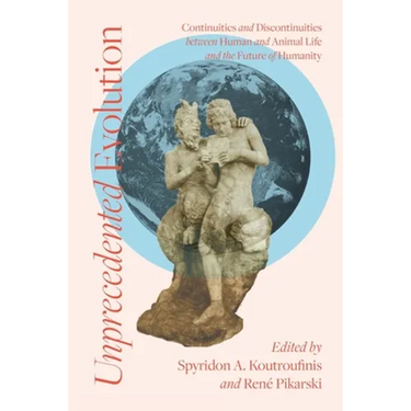 Unprecedented Evolution: Continuities and Discontinuities between Human and Animal Life and the Future of Humanity