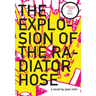 The Explosion of the Radiator Hose