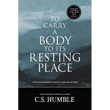 To Carry a Body to Its Resting Place