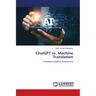 ChatGPT vs. Machine Translation