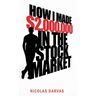 How I Made $2,000,000 in the Stock Market