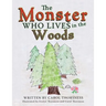 The Monster Who Lives in the Woods