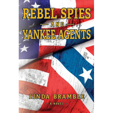 REBEL SPIES and YANKEE AGENTS