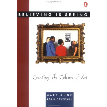 Believing Is Seeing: Creating the Culture of Art
