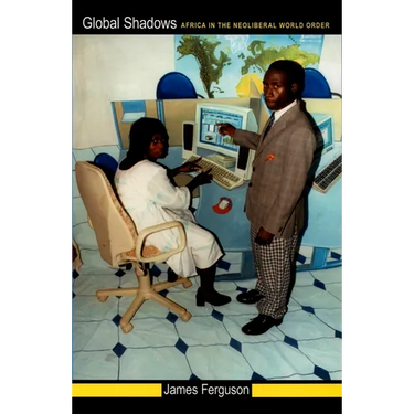 Global Shadows: Africa in the Neoliberal World Order
