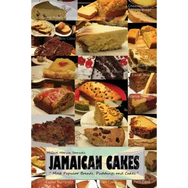 Jamaican Cakes: " Most Popular Breads, Puddings, and Cakes "