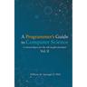 A Programmer's Guide to Computer Science Vol. 2