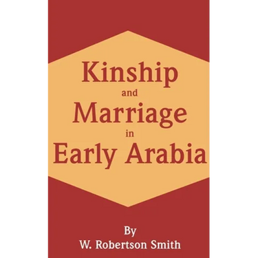 Kinship and Marriage in Early Arabia