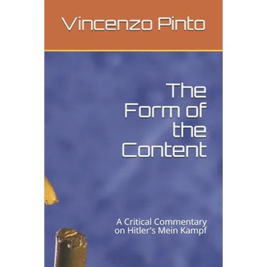 The Form of the Content: A Critical Commentary on Hitler's Mein Kampf