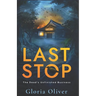 Last Stop: A Supernatural Suspense Novel